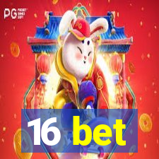 16 bet